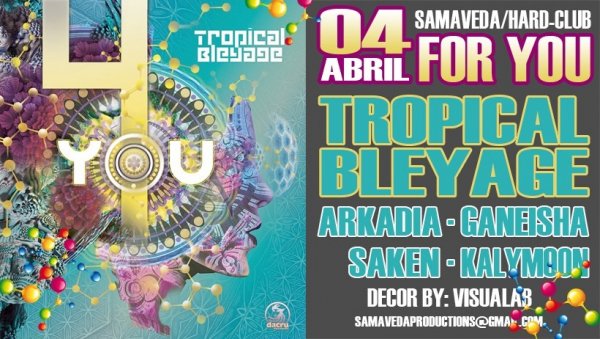 4 Abril - Samaveda - Tropical Bleyage