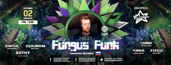 2 Outubro - Digital Oracle - Fungus Funk 2 hours dj set - Via Lactea