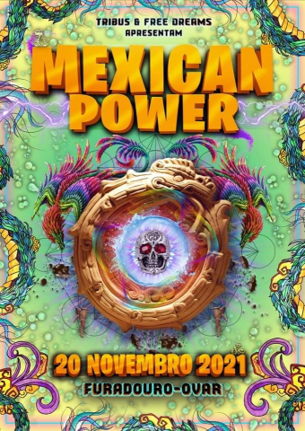 20 Novembro - Tribus & Free Dreams - Mexican Power